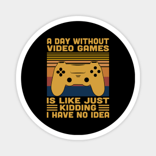 A Day Without Video Games Retro Vintage Funny Video Gamer Magnet